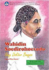 Image of ebook WAHIDIN SOEDIROHOESODO SANG DOKTER BANGSA