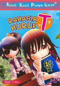 Image of Kecil-Kecil Punya Karya: Rahasia huruf T