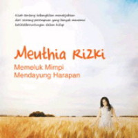 Image of Meuthia Rizki: Memeluk Mimpi, Mendayung Harapan